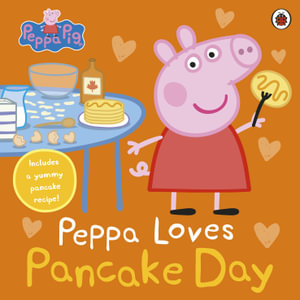 Peppa Pig : Peppa Loves Pancake Day