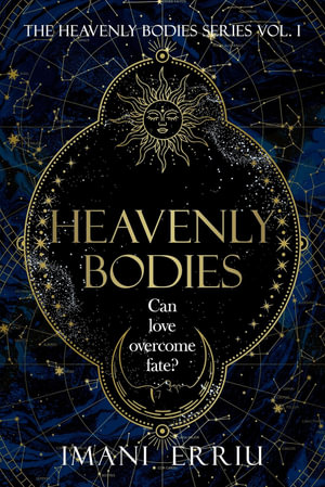 Heavenly Bodies - Imani Erriu