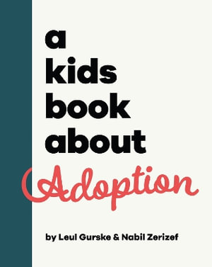 A Kids Book about Adoption : Kids Book - Nabil Zerizef