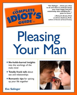 The Complete Idiot's Guide to Pleasing Your Man - Eve Salinger