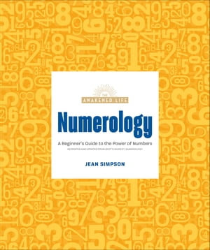 Numerology : A Beginner's Guide to the Power of Numbers - Jean Simpson