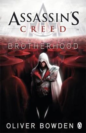 Assassin's Creed : Brotherhood : Assassin's Creed : Book 2 - Oliver Bowden