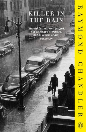 Killer in the Rain : Phillip Marlowe - Raymond Chandler