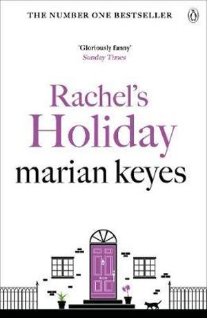 Rachel's Holiday - Marian Keyes