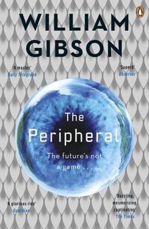 The Peripheral - William Gibson