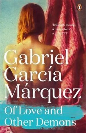 Of Love and Other Demons : Marquez 2014   - Gabriel Garcia Marquez