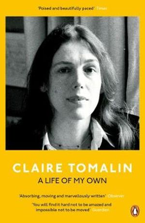 A Life of My Own - Claire Tomalin