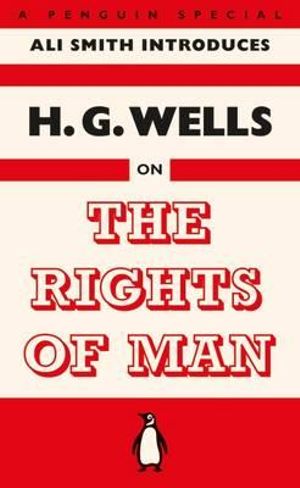 The Rights of Man : A Penguin Special - H. G. Wells