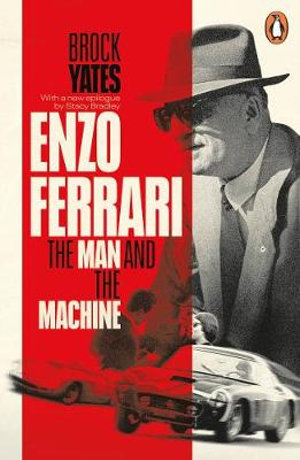 Enzo Ferrari : The Man and the Machine - Brock Yates