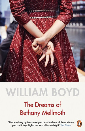 The Dreams Of Bethany Mellmoth - William Boyd