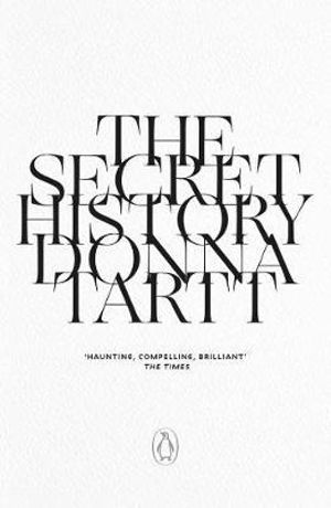 The Secret History : 25th anniversary edition - Donna Tartt