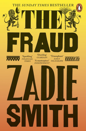 The Fraud : The Instant Sunday Times Bestseller - Zadie Smith