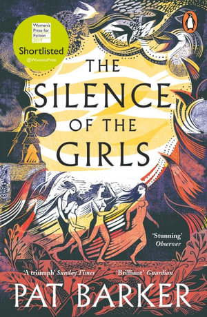 The Silence of the Girls - Pat Barker