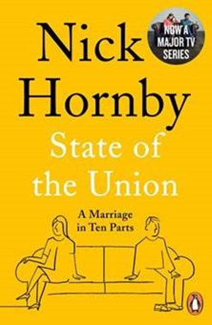 State of the Union : A Marriage in Ten Parts - Nick Hornby