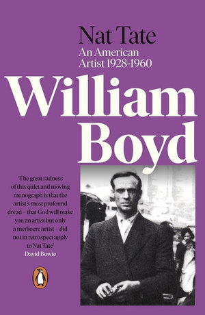 Nat Tate : An American Artist 1928-1960 - William Boyd