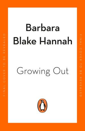 Growing Out : Black Hair and Black Pride in the Swinging 60s - Barbara Blake Hannah