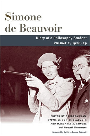 Diary of a Philosophy Student: Volume 2, 1928-29 : Beauvoir - Simone de Beauvoir