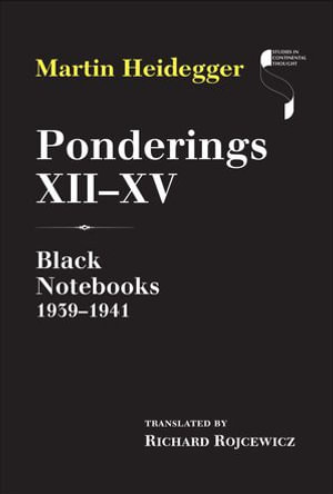 Ponderings XII-XV : Black Notebooks, 1939-1941 - Martin Heidegger