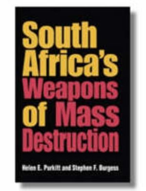 South Africa's Weapons of Mass Destruction - Helen E. Purkitt