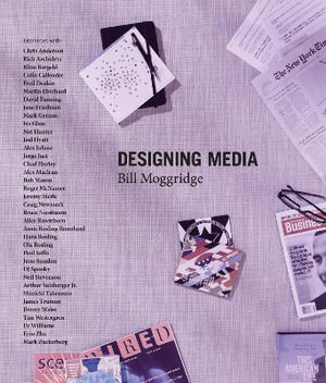 Designing Media : Designing Media - Bill Moggridge