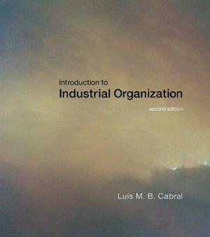 Introduction to Industrial Organization : 2nd edition - Luis M. B. Cabral