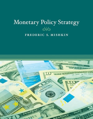 Monetary Policy Strategy : The MIT Press - Frederic S. Mishkin