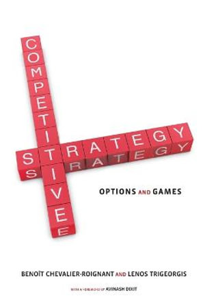 Competitive Strategy : Options and Games - Benoit Chevalier-Roignant