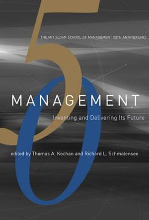 Management : Inventing and Delivering Its Future - Richard Schmalensee