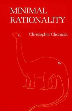 Minimal Rationality : Bradford Books - Christopher Cherniak