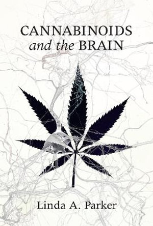 Cannabinoids and the Brain : The MIT Press - Linda A. Parker