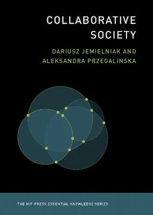 Collaborative Society : MIT Press Essential Knowledge series - Dariusz Jemielniak