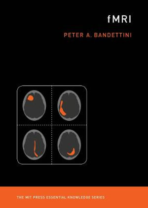 fMRI : Mit Press Essential Knowledge - Peter A. Bandettini