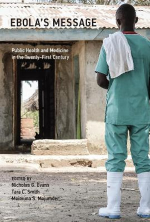 Ebola's Message : Public Health and Medicine in the Twenty-First Century - Nicholas G. Evans