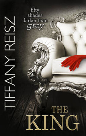 The King : The Original Sinners - Tiffany Reisz