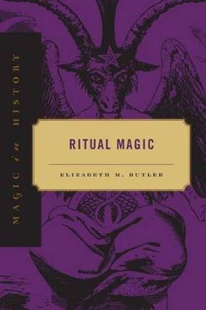 Ritual Magic : Magic in History Series - Elizabeth M. Butler