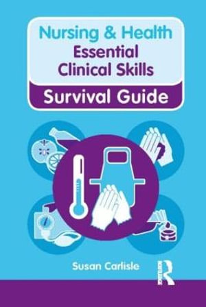 Essential Clinical Skills : Nursing and Health Survival Guides - Susan Carlisle