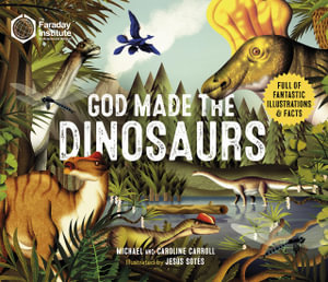 God Made The Dinosaurs - Caroline Carroll