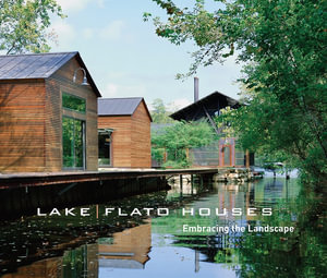 Lake|Flato Houses : Embracing the Landscape - Guy Martin