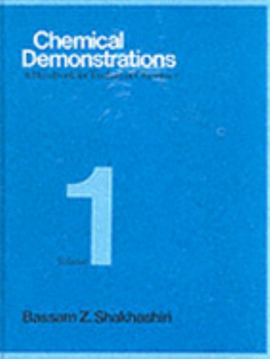 Chemical Demonstrations, Volume 1 : A Handbook for Teachers of Chemistry - Bassam Z. Shakhashiri