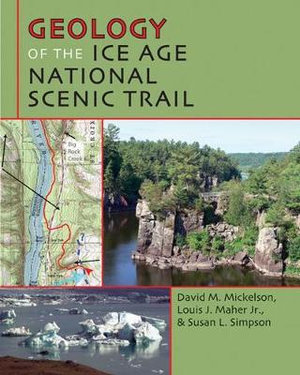 Geology of the Ice Age National Scenic Trail - David M. Mickelson