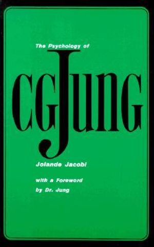 The Psychology of C. G. Jung : 1973 Edition - Jolande Jacobi