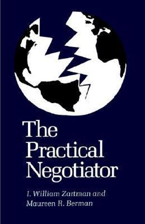 The Practical Negotiator - I. William Zartman