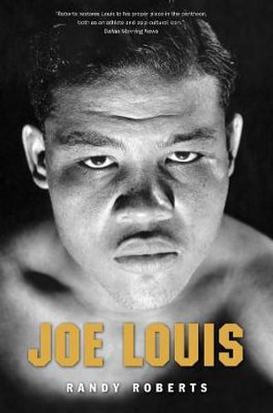 Joe Louis : Hard Times Man - Randy Roberts