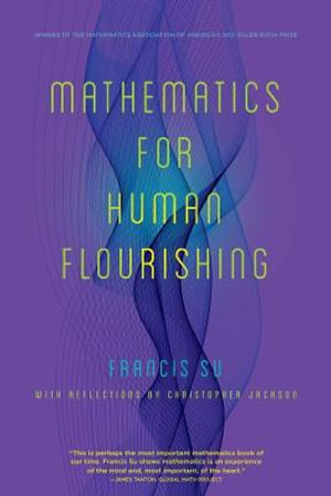 Mathematics for Human Flourishing - Francis Su