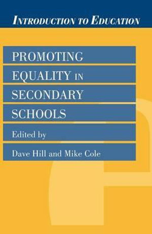 Promoting Equality in Secondary Schools : Introduction to Education - David Hill