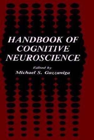 Handbook of Cognitive Neuroscience - Michael S. Gazzaniga