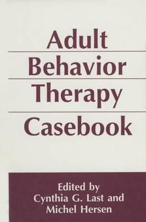 Adult Behavior Therapy Casebook - Michel Hersen