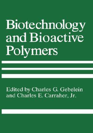 Biotechnology and Bioactive Polymers - Charles Gebelin