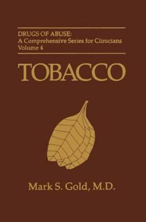 Tobacco : DRUGS OF ABUSE - Mark S. Gold