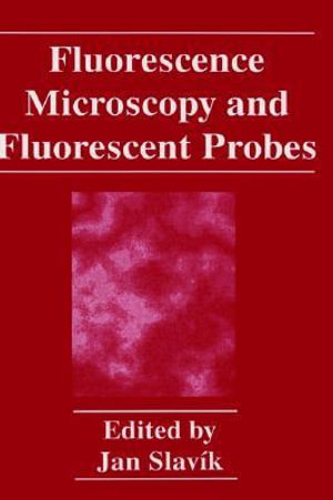 Fluorescence Microscopy and Fluorescent Probes - J. SlavÃ­k